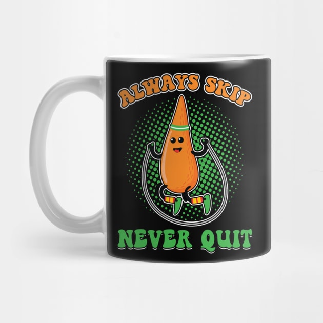 Always Skip Never Quit - Jump Rope by Peco-Designs